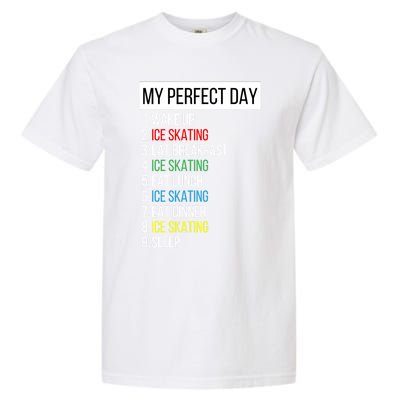 My Perfect Day Ice Skating Gift Garment-Dyed Heavyweight T-Shirt