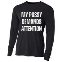 My Pussy Demands Attention Cooling Performance Long Sleeve Crew