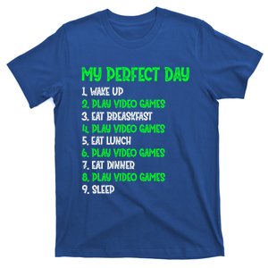 My Perfect Day Video Games Meaningful Gift T-Shirt