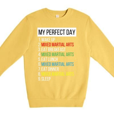 My Perfect Day Mixed Martial Arts Gift Premium Crewneck Sweatshirt