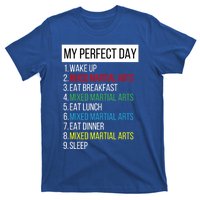 My Perfect Day Mixed Martial Arts Gift T-Shirt