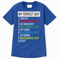 My Perfect Day Mixed Martial Arts Gift Tall T-Shirt