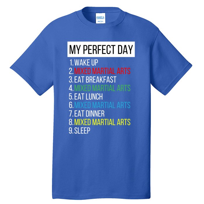 My Perfect Day Mixed Martial Arts Gift Tall T-Shirt