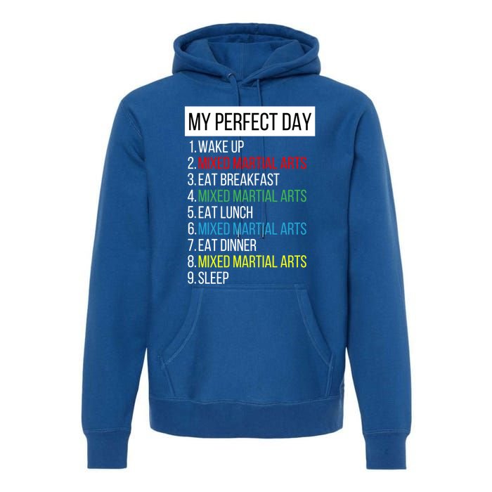 My Perfect Day Mixed Martial Arts Gift Premium Hoodie