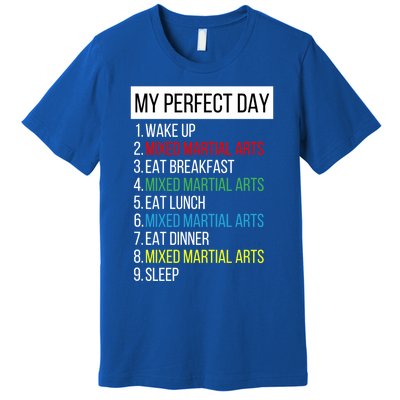 My Perfect Day Mixed Martial Arts Gift Premium T-Shirt