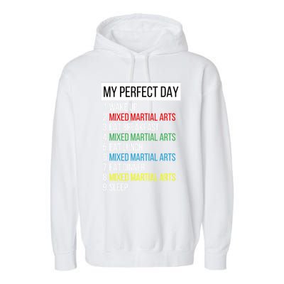 My Perfect Day Mixed Martial Arts Gift Garment-Dyed Fleece Hoodie