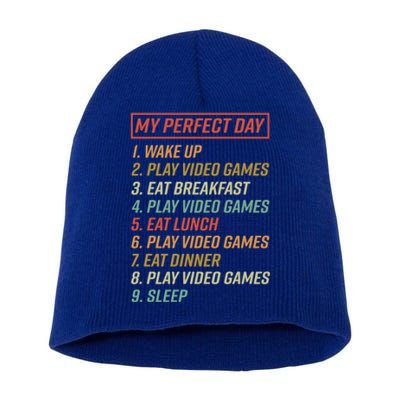 My Perfect Day Wake Up Play Video Games Gift Short Acrylic Beanie