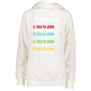 My Perfect Days I Talk To Jesus Gift Womens Funnel Neck Pullover Hood