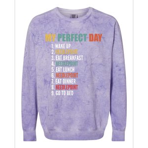 My Perfect Day Funny Needlepoint Gift Colorblast Crewneck Sweatshirt