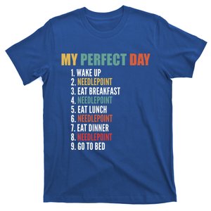 My Perfect Day Funny Needlepoint Gift T-Shirt