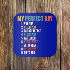 My Perfect Day Funny Needlepoint Gift Coaster