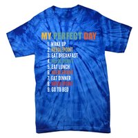 My Perfect Day Funny Needlepoint Gift Tie-Dye T-Shirt