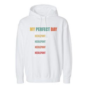 My Perfect Day Funny Needlepoint Gift Garment-Dyed Fleece Hoodie