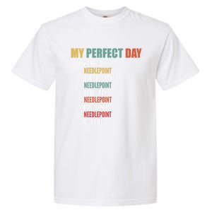 My Perfect Day Funny Needlepoint Gift Garment-Dyed Heavyweight T-Shirt