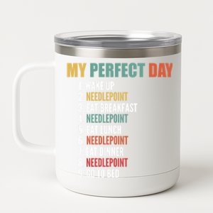 My Perfect Day Funny Needlepoint Gift 12 oz Stainless Steel Tumbler Cup