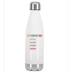 My Perfect Day Funny Needlepoint Gift Stainless Steel Insulated Water Bottle