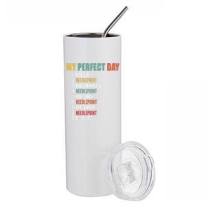 My Perfect Day Funny Needlepoint Gift Stainless Steel Tumbler