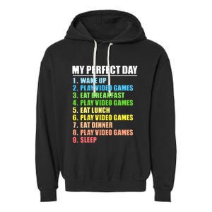 My Perfect Day Play Video Games Gamers Boy Funny Gaming Garment-Dyed Fleece Hoodie