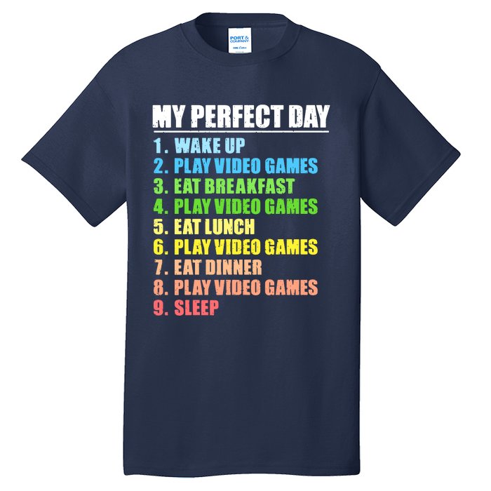 My Perfect Day Play Video Games Gamers Boy Funny Gaming Tall T-Shirt