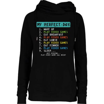 My Perfect Day Play Video Games Funny Gamer Womens Funnel Neck Pullover Hood