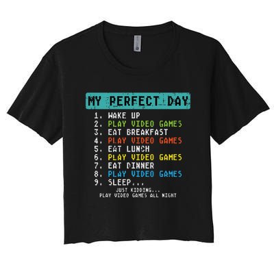 My Perfect Day Play Video Games Funny Gamer Women's Crop Top Tee