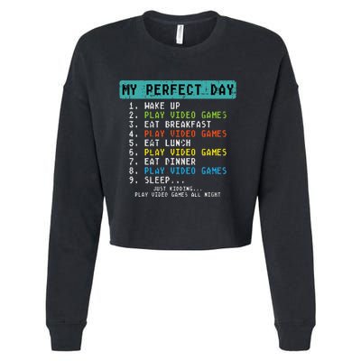 My Perfect Day Play Video Games Funny Gamer Cropped Pullover Crew