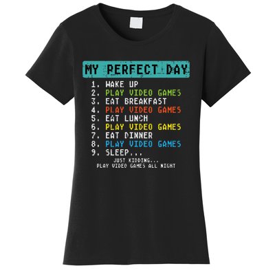 My Perfect Day Play Video Games Funny Gamer Women's T-Shirt