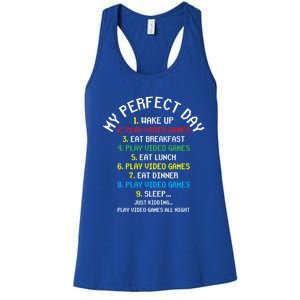 My Perfect Day Play Video Games Lover Gift Women's Racerback Tank