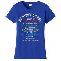 My Perfect Day Play Video Games Lover Gift Women's T-Shirt