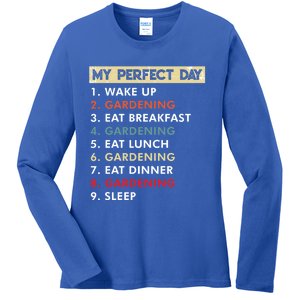 My Perfect Day Gardening Funny Gardener Great Gift Ladies Long Sleeve Shirt