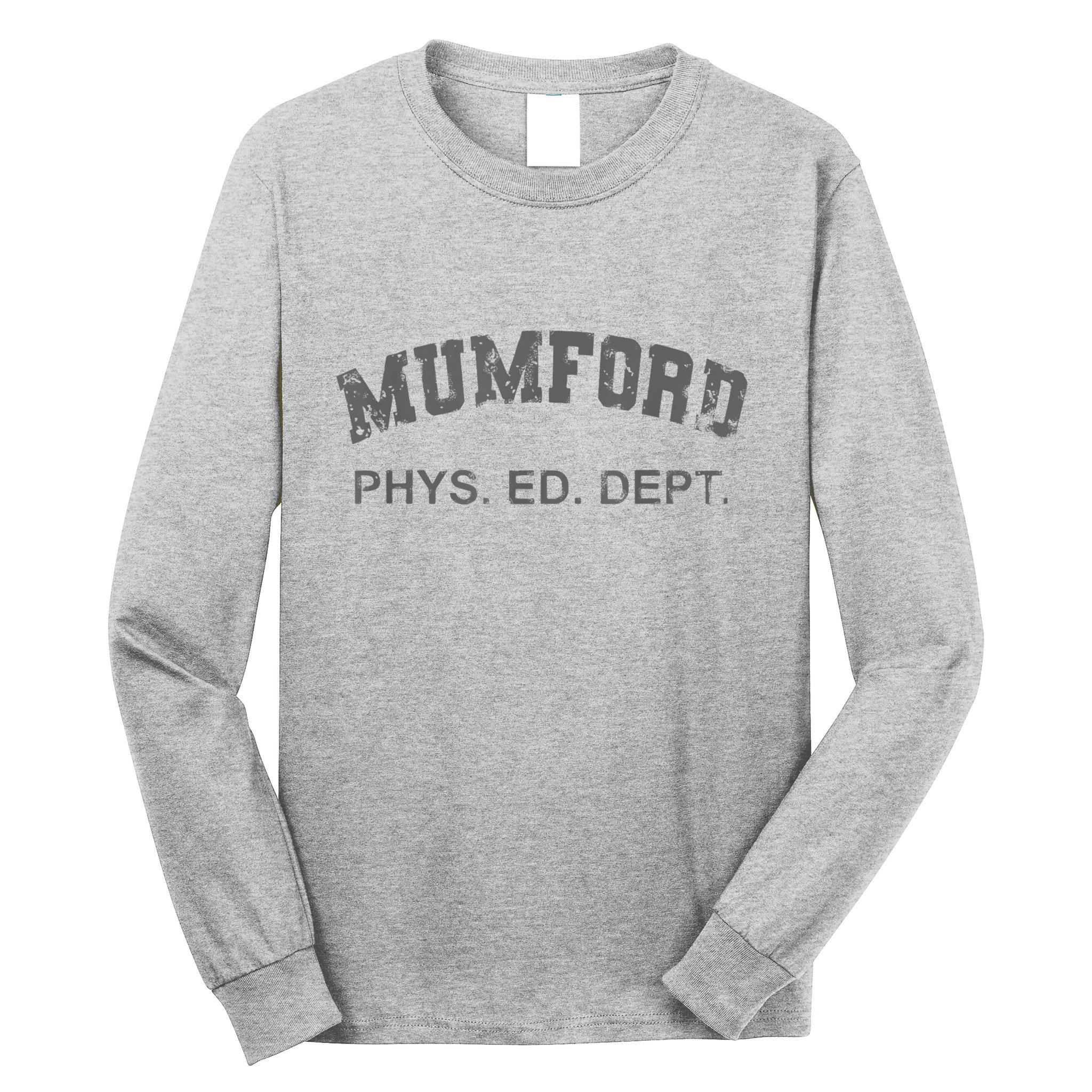 Mumford Phs. Ed. Dept Long Sleeve Shirt