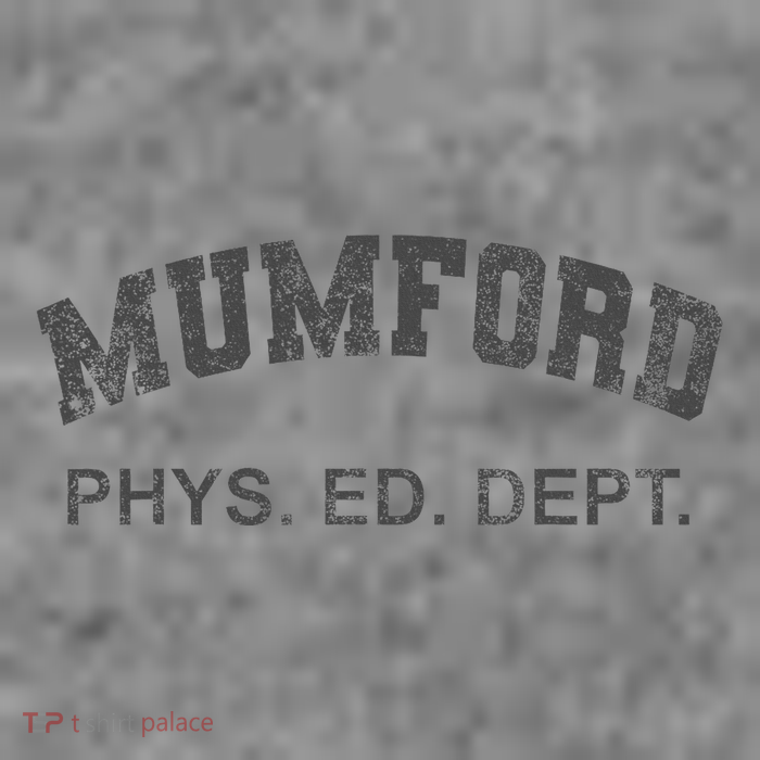 Mumford Phys Ed Dept Funny Lazy Tall Sweatshirt