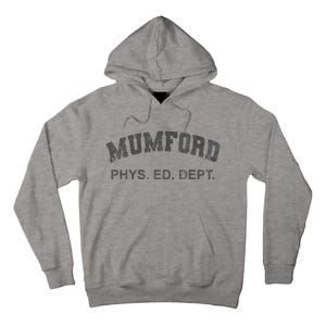 Mumford Phys Ed Dept Funny Lazy Tall Hoodie