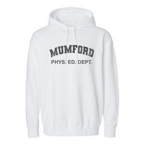 Mumford Phys Ed Dept Funny Lazy Garment-Dyed Fleece Hoodie