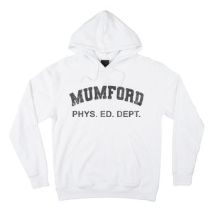 Mumford Phys Ed Dept Funny Lazy Hoodie