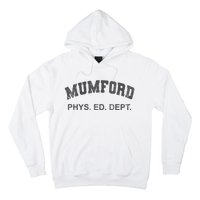 Mumford Phys Ed Dept Funny Lazy Hoodie