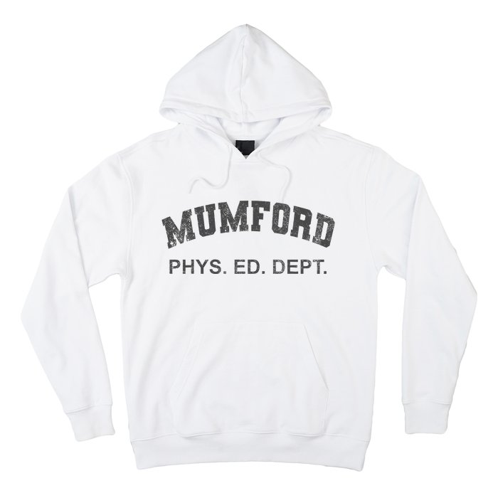 Mumford Phys Ed Dept Funny Lazy Hoodie