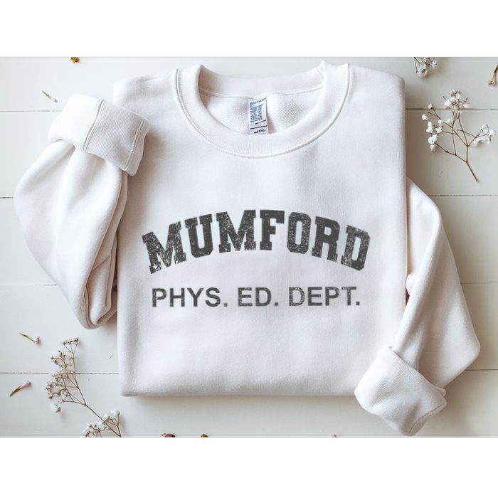 Mumford Phys Ed Dept Funny Lazy Sweatshirt