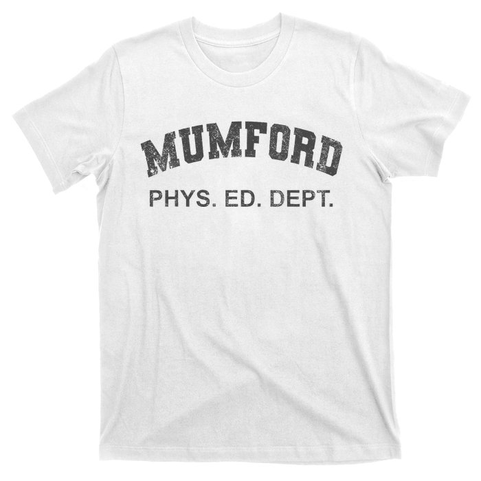 Mumford Phys Ed Dept Funny Lazy T-Shirt