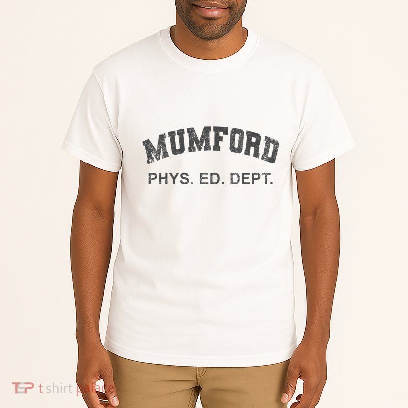 Mumford Phys Ed Dept Funny Lazy Tall T-Shirt