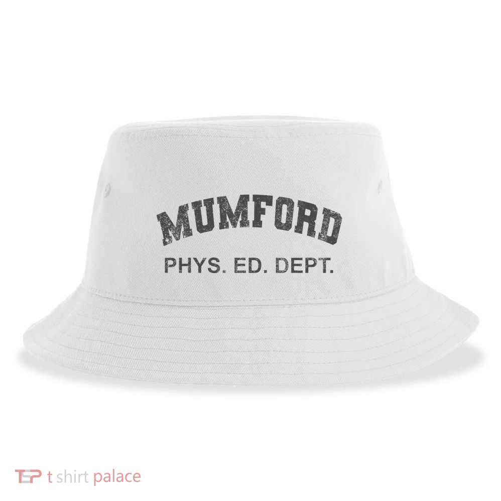 Mumford Phys Ed Dept Funny Lazy Sustainable Bucket Hat
