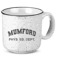 Mumford Phys Ed Dept Funny Lazy 15oz Campfire Ceramic Mug