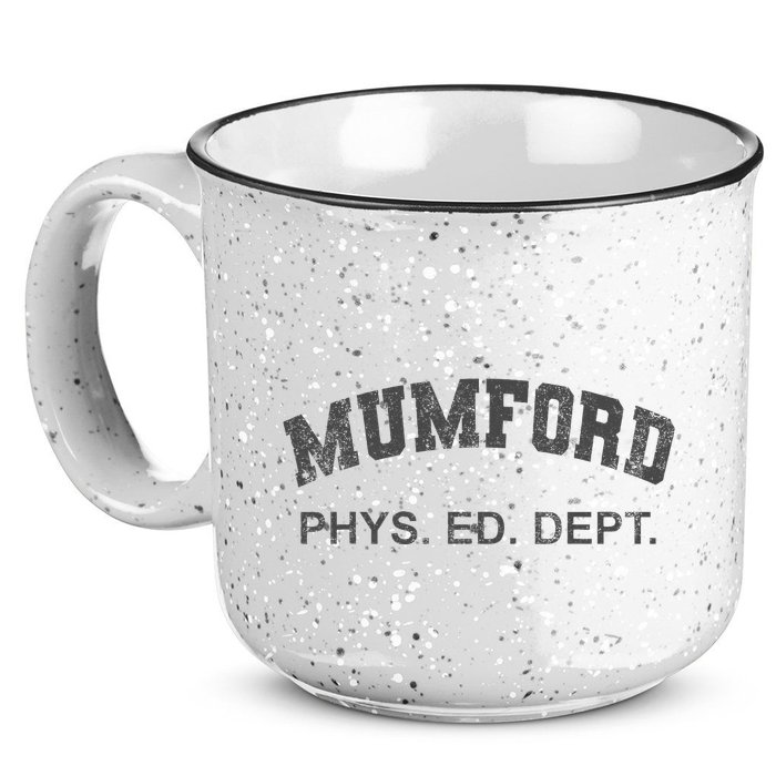 Mumford Phys Ed Dept Funny Lazy 15oz Campfire Ceramic Mug