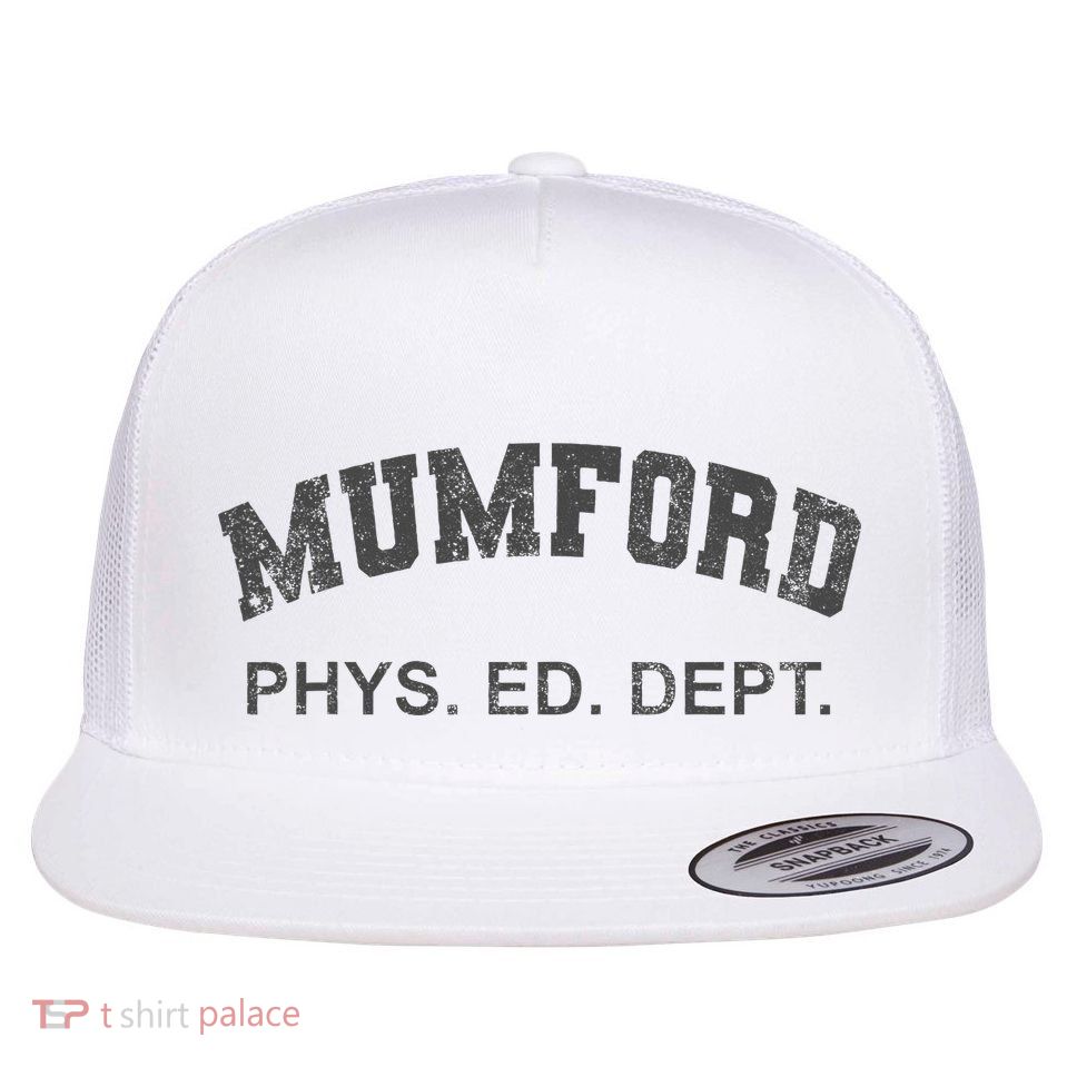 Mumford Phys Ed Dept Funny Lazy Flatbill Hat
