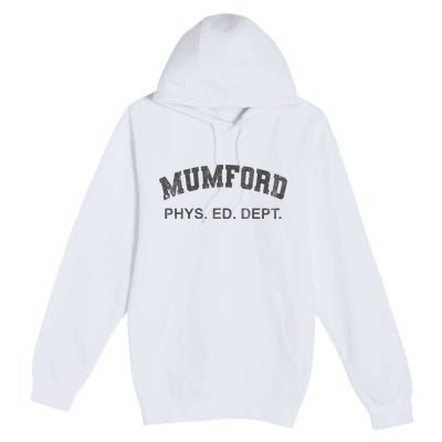 Mumford Phys Ed Dept Funny Lazy Premium Pullover Hoodie