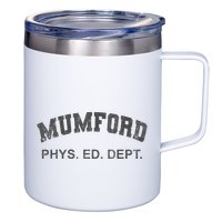 Mumford Phys Ed Dept Funny Lazy 12oz Stainless Steel Coffee Mug