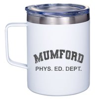 Mumford Phys Ed Dept Funny Lazy 12oz Stainless Steel Coffee Mug