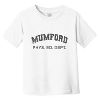 Mumford Phys Ed Dept Funny Lazy Toddler T-Shirt