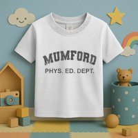 Mumford Phys Ed Dept Funny Lazy Toddler T-Shirt