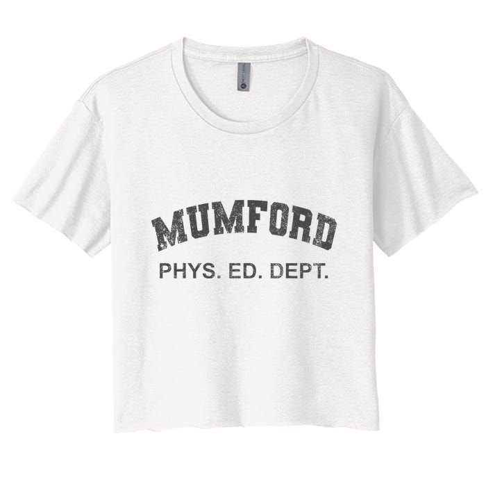 Mumford Phys Ed Dept Funny Lazy Crop Top